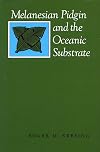 Melanesian Pidgin and the oceanic substrate