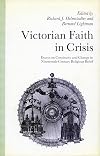 Victorian Faith in Crisis: Essays on Continuity and Change in Nineteenth-Century Religious Belief