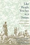 Like People You See in a Dream: First Contact in Six Papuan Societies
