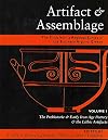 Artifact & Assemblage: The Finds from a Regional Survey of the Southern Argolid, Greece: Vol I: The Prehistoric & Early Iron Age Pottery & the Lithic Artifacts