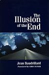 The Illusion of the End
