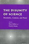 The Disunity of Science: Boundaries, Contexts, and Power