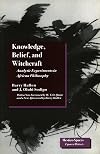 Knowledge, Belief, and Witchcraft: Analytic Experiments in African Philosophy (Mestizo Spaces / Espaces Mรฉtissรฉs)