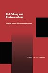 Risk Taking and Decision Making: Foreign Military Intervention Decisions