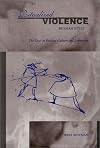 Ritualized Violence Russian Style: The Duel in Russian Culture and Literature (Studies of the Harriman Institute, Columbia University)