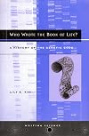 Who Wrote the Book of Life?: A History of the Genetic Code