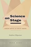 Science on Stage: Expert Advice as Public Drama