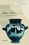 Silent Urns: Romanticism, Hellenism, Modernity (Cultural Memory in the Present)