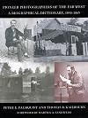 Pioneer Photographers of the Far West: A Biographical Dictionary, 1840-1865