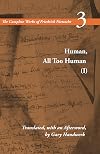 Humain, trop humain, tome 1