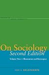 On Sociology Second Edition Volume Two: Illustration and Retrospect (Studies in Social Inequality)