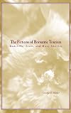 The Fictions of Romantic Tourism: Radcliffe, Scott, and Mary Shelley