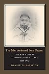 The Man Awakened from Dreams: One Manโs Life in a North China Village, 1857-1942