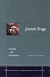 Jewish Dogs: An Image and Its Interpreters