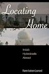 Locating home : India's Hyderabadis abroad