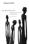 Can These Bones Live?: Translation, Survival, and Cultural Memory