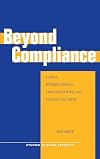 Beyond Compliance: China, International Organizations, and Global Security (Studies in Asian Security)