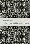 Hannah Arendt, Totalitarianism, and the Social Sciences