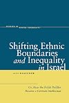 Shifting Ethnic Boundaries and Inequality in Israel: Or, How the Polish Peddler Became a German Intellectual (Studies in Social Inequality)
