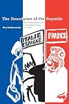 The Boundaries of the Republic: Migrant Rights and the Limits of Universalism in France, 1918-1940