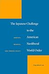 The Japanese Challenge to the American Neoliberal World Order: Identity, Meaning, and Foreign Policy