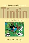 The Metamorphoses of Tintin: or Tintin for Adults