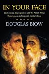 In Your Face: Professional Improprieties and the Art of Being Conspicuous in Sixteenth-Century Italy