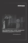 An Atheism that Is Not Humanist Emerges in French Thought