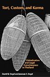 Tort, Custom, and Karma: Globalization and Legal Consciousness in Thailand (The Cultural Lives of Law)
