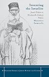 Inventing the Israelite Jewish fiction in nineteenth-century France