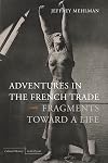 Adventures in the French Trade: Fragments Toward a Life (Cultural Memory in the Present)