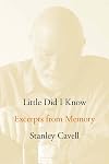 Little Did I Know: Excerpts from Memory