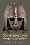The Anglosphere: A Genealogy of a Racialized Identity in International Relations