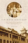 Chinese Chicago: Race, Transnational Migration, and Community Since 1870 (Asian America)