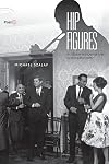 Hip Figures: A Literary History of the Democratic Party (Post*45)