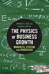The Physics of Business Growth: Mindsets, System, and Processes (Stanford Briefs)