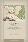 Staying Afloat: Risk and Uncertainty in Spanish Atlantic World Trade, 1760-1820 (Social Science History)
