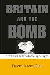 Britain and the bomb : nuclear diplomacy, 1964-1970