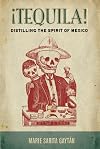 &iexcl;̕Tequila! : the spirit of Mexico