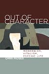 Out of character: modernism, vitalism, psychic life