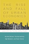 The Rise and Fall of Urban Economies: Lessons from San Francisco and Los Angeles (Innovation and Technology in the World Economy)