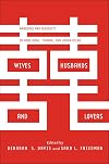 Wives, husbands, and lovers : marriage and sexuality in Hong Kong, Taiwan, and urban China