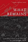 What Remains: Coming to Terms with Civil War in 19th Century China
