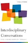 Interdisciplinary Conversations: Challenging Habits of Thought