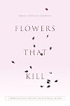 Flowers that kill : communicative opacity in political spaces