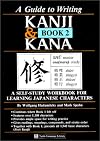 Guide to Writing Kanji & Kana Book 2 (Bk.2)