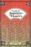 A Gift of Japanese Flowers