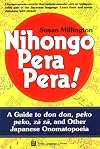 Nihongo Pera Pera!: A User's Guide to Japanese Onomatopoeia