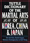 Tuttle Dictionary of the Martial Arts of Korea, China & Japan