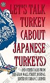 Let's talk turkey (about Japanese turkeys) : and other tales from the Asian Wall Street journal